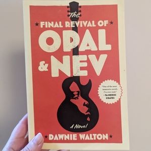 The Final Revival Of Opal & Nev by Dawnie Walton (fiction book)